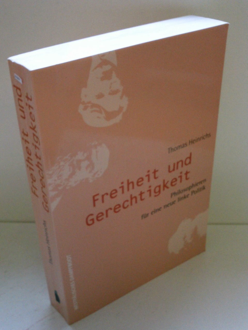 Freiheit und Gerechtigkeit: Philosophieren fuer eine neue linke Politik: Philosophieren für eine neue linke Politik Law