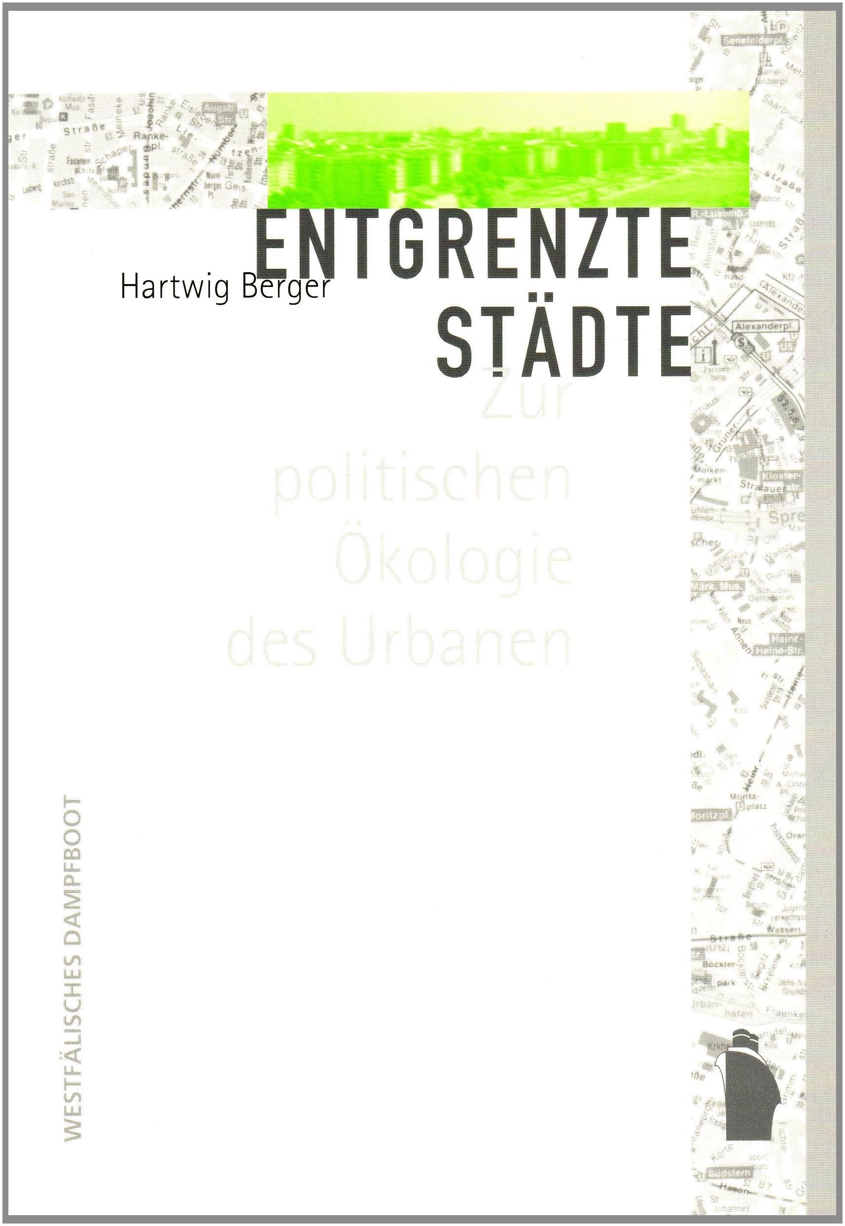 Entgrenzte Staedte: Zur politischen Oekologie des Urbanen: Zur politischen Ökologie des Urbanen Law