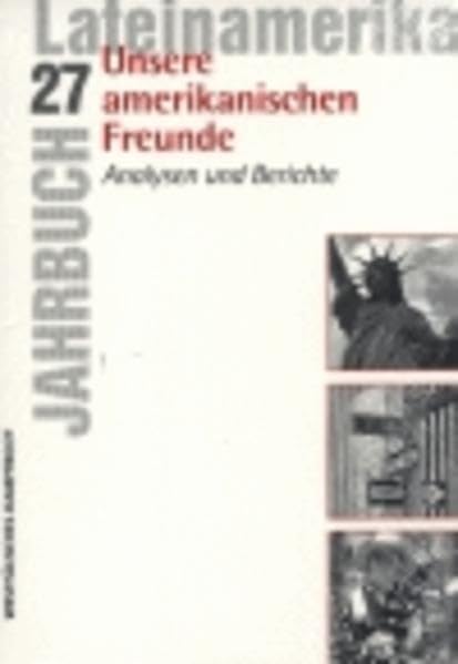 Unsere amerikanischen Freunde (Jahrbuch Lateinamerika) Law