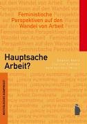 Hauptsache Arbeit? Feministische Perspektiven auf den Wandel von Arbeit (Arbeit - Demokratie - Geschlecht) Law