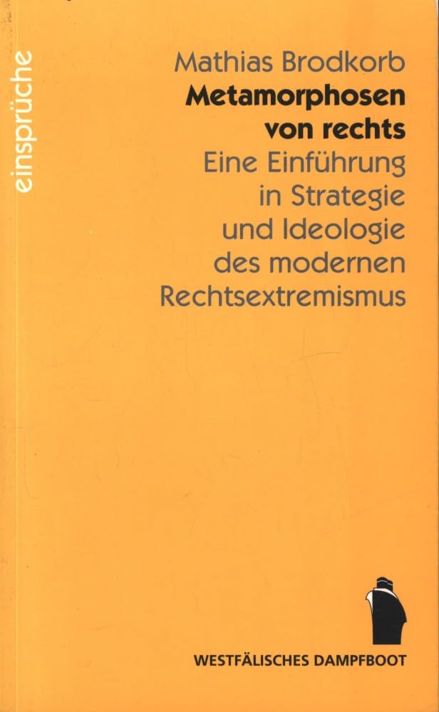 Metamorphosen von rechts. Eine Einführung in Strategie und Ideologie des modernen Rechtsextremismus Law
