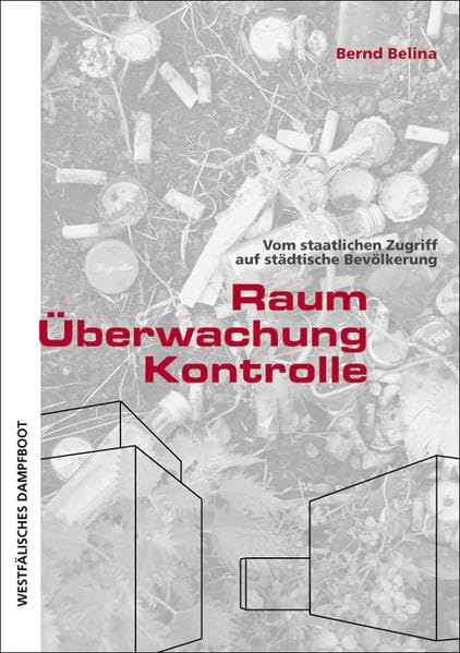 Raum, Überwachung, Kontrolle: Vom staatlichen Zugriff auf städtische Bevölkerung Law