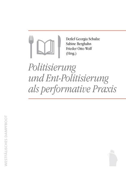 Politisierung und Ent-Politisierung als performative Praxis Law