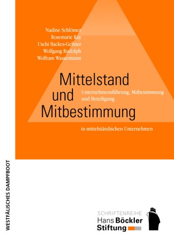 Mittelstand und Mitbestimmung: Unternehmensführung, Mitbestimmung und Beteiligung in mittelständischen Unternehmen book