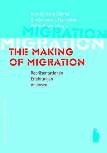 The Making of Migration. Repräsentationen, Erfahrungen, Analysen Law