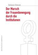 Der Marsch der Frauenbewegung durch die Institutionen: Die Vereinigten Staaten und die Bundesrepublik im Vergleich Law
