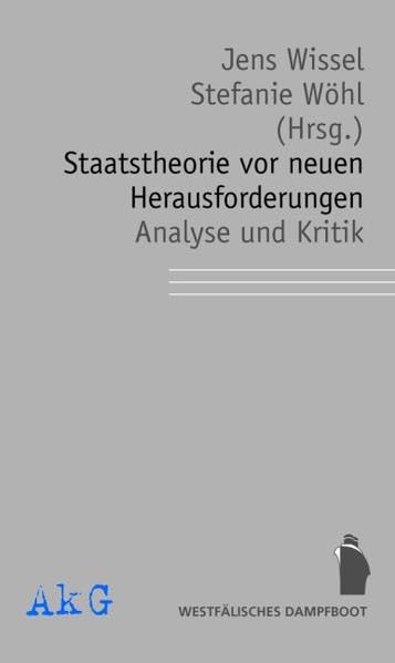 Staatstheorie vor neuen Herausforderungen - Analyse und Kritik: im Auftrag der Assoziation für kritische Gesellschaftsforschung Law