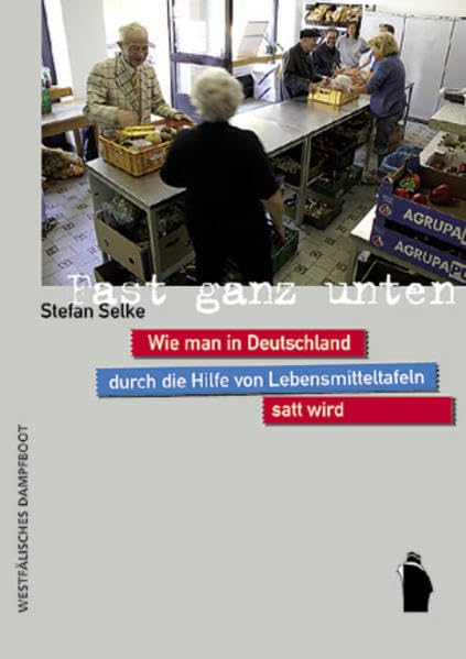 Fast ganz unten: Wie man in Deutschland durch die Hilfe von Lebensmitteltafeln satt wird Law