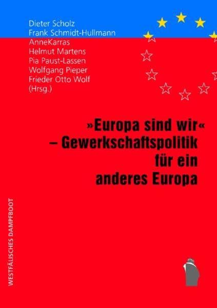 "Europa sind wir" - Gewerkschaftspolitik für ein anderes Europa Law