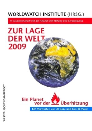Zur Lage der Welt 2009: Ein Planet vor der Überhitzung. In Zusammenarbeit mit der Heinrich-Böll-Stiftung und Germanwatch: Ein Planet vor der ... der Heinrich-Böll-Stiftung und GERMANWATCH Law