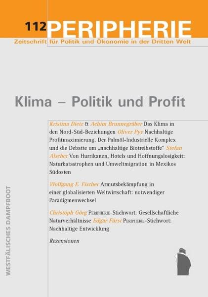PERIPHERIE 112: Klima - Politik und Profit (Peripherie / Zeitschrift für Politik und Ökonomie in der Dritten Welt) Natural Sciences