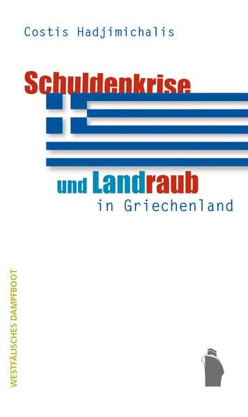 Schuldenkrise und Landraub in Griechenland Law