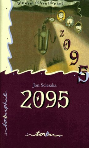 Die drei Zeitverdreher, 2095 Novels & Short Stories