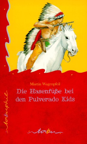 Die Hasenfüße bei den Pulverado Kids Novels & Short Stories