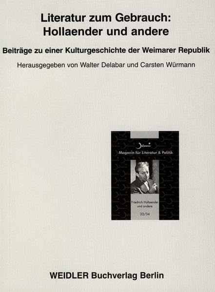 Literatur zum Gebrauch: Hollaender und andere: Beiträge zu einer Kulturgeschichte der Weimarer Republik Contemporary literature