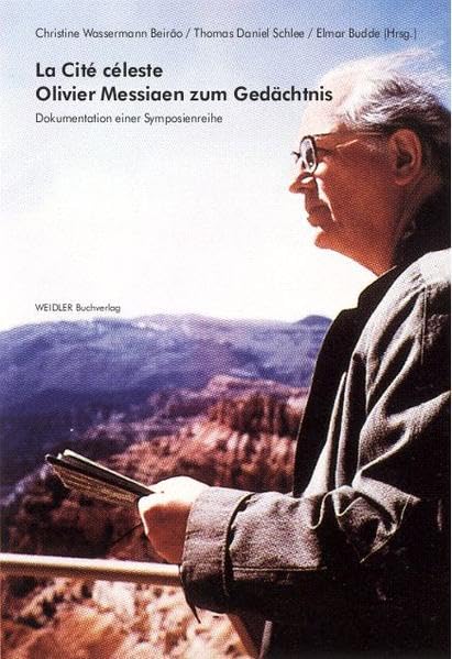La Cité céleste: Olivier Messiaen zum Gedächtnis Arts & Music