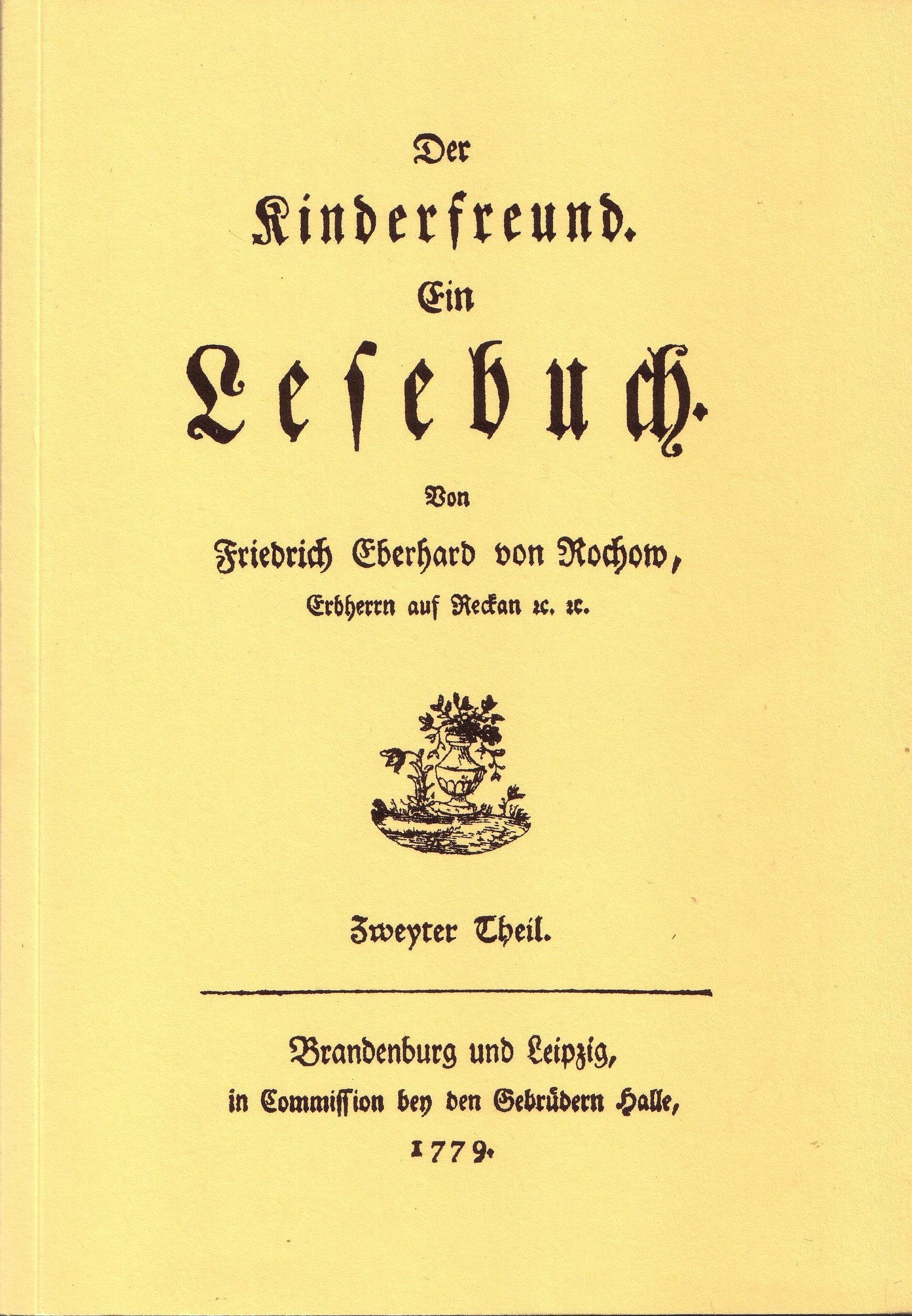 Der Kinderfreund, 2. Teil: Faksimiledruck der Ausgabe Brandenburg und Leipzig 1779 Politics & History