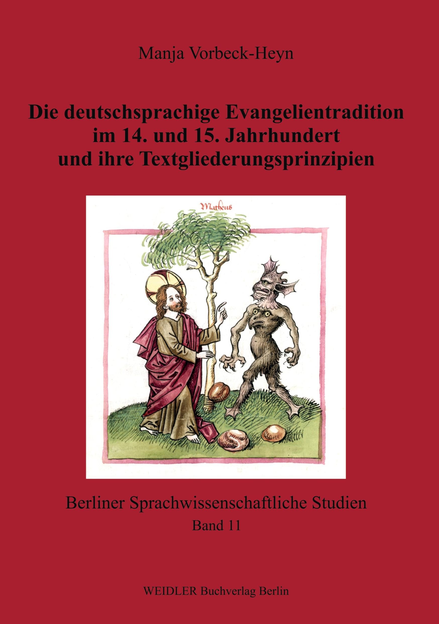 Die deutschsprachige Evangelientradition im 14. und 15. Jahrhundert und ihre Textgliederungsprinzipien Contemporary literature
