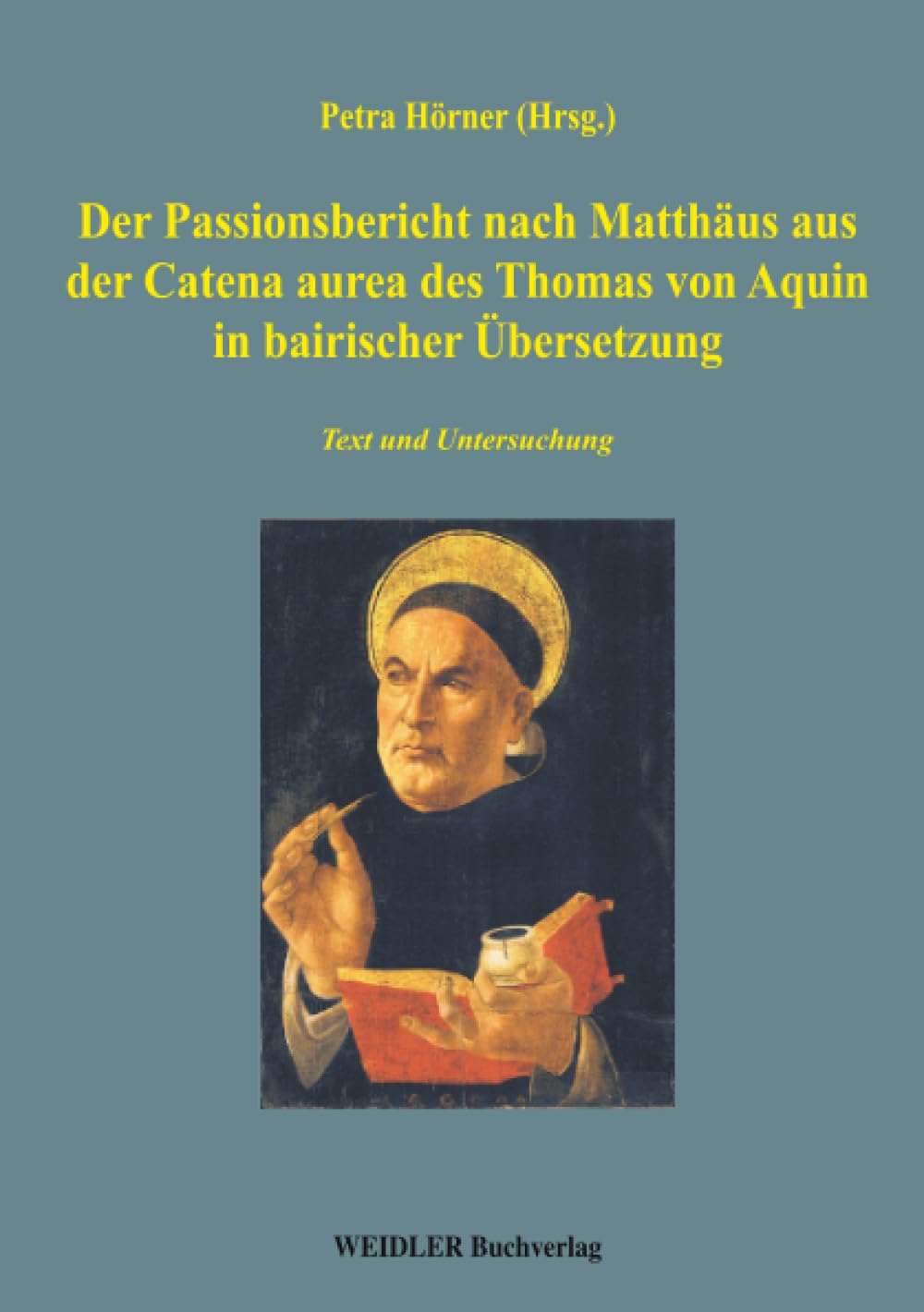 Der Passionsbericht nach Matthäus aus der Catena aurea des Thomas von Aquin in bairischer Übersetzung Books