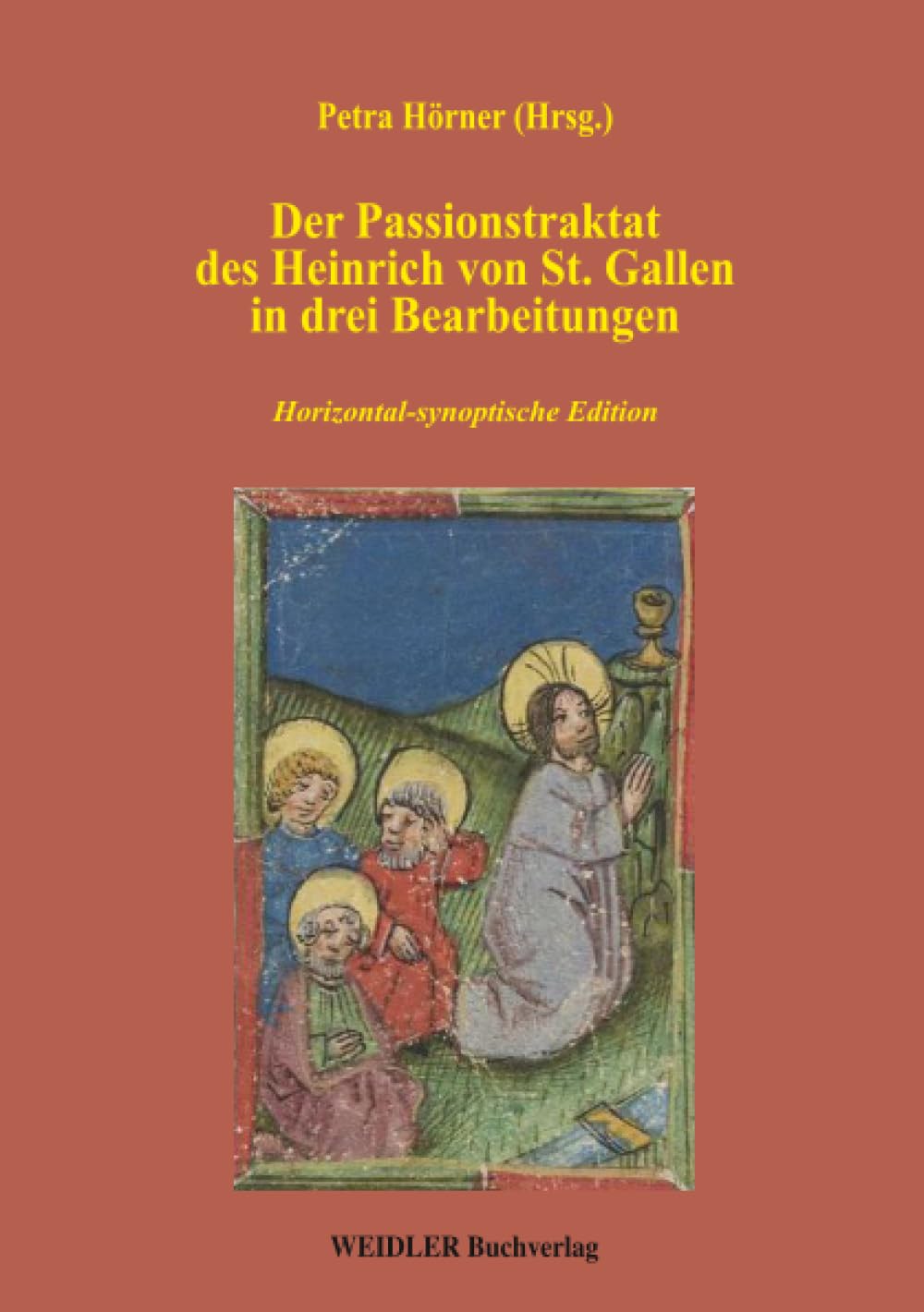 Der Passionstraktat des Heinrich von St. Gallen in drei Bearbeitungen Social Sciences