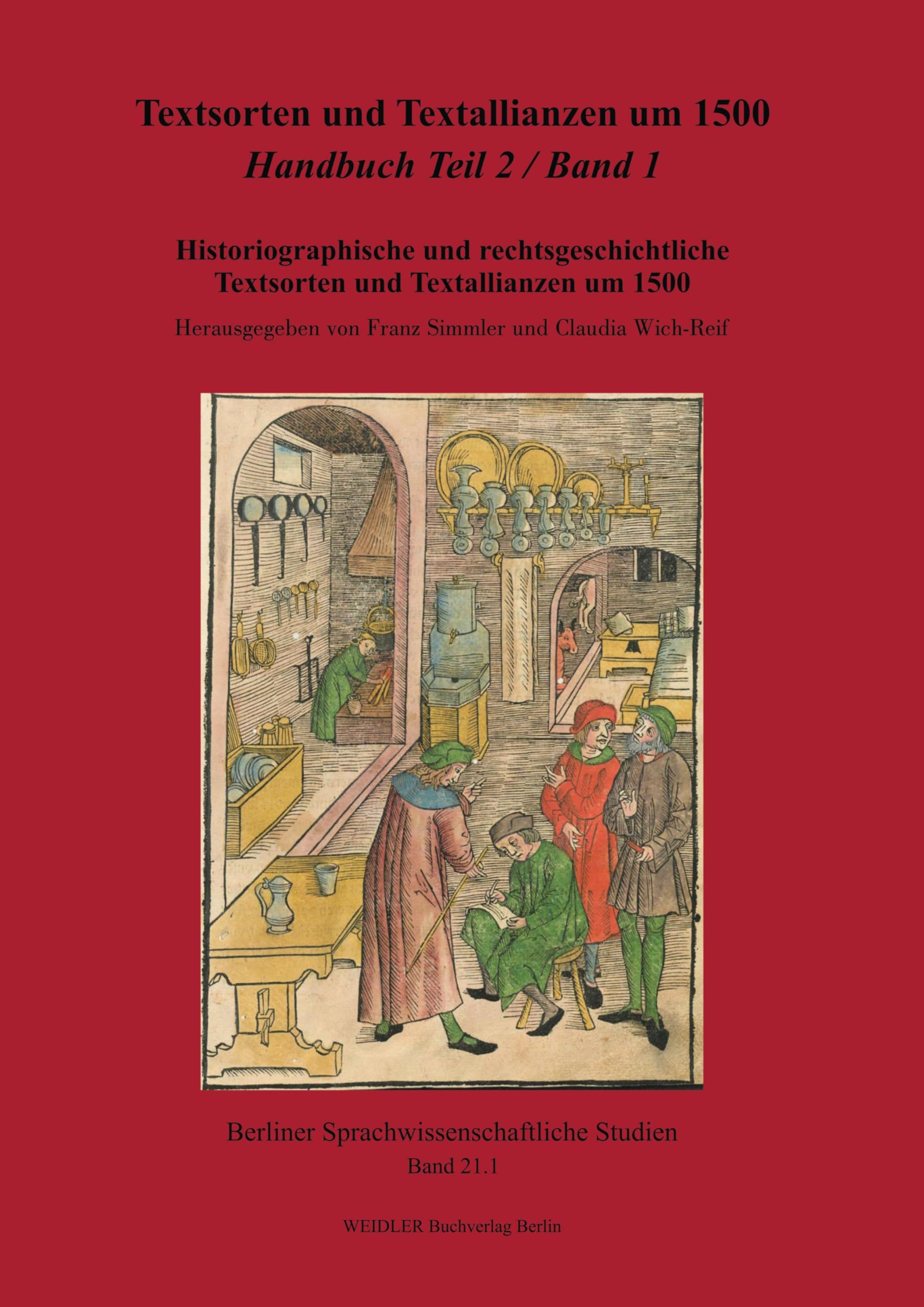 Textsorten und Textallianzen um 1500: Handbuch Teil 2 in 2 Teilbänden Social Sciences