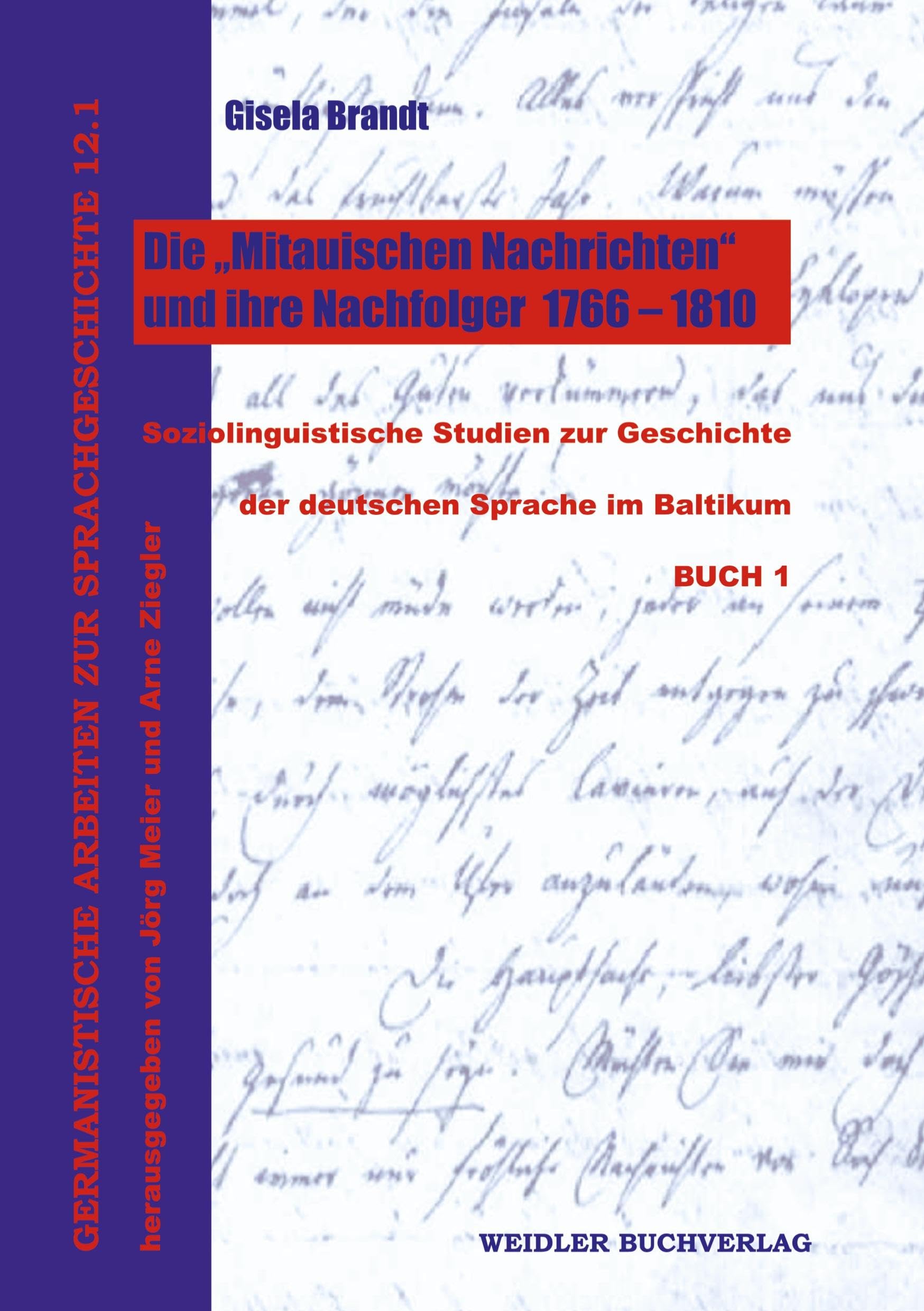 Die "Mitauischen Nachrichten" und ihre Nachfolger 1766-1810 Social Sciences
