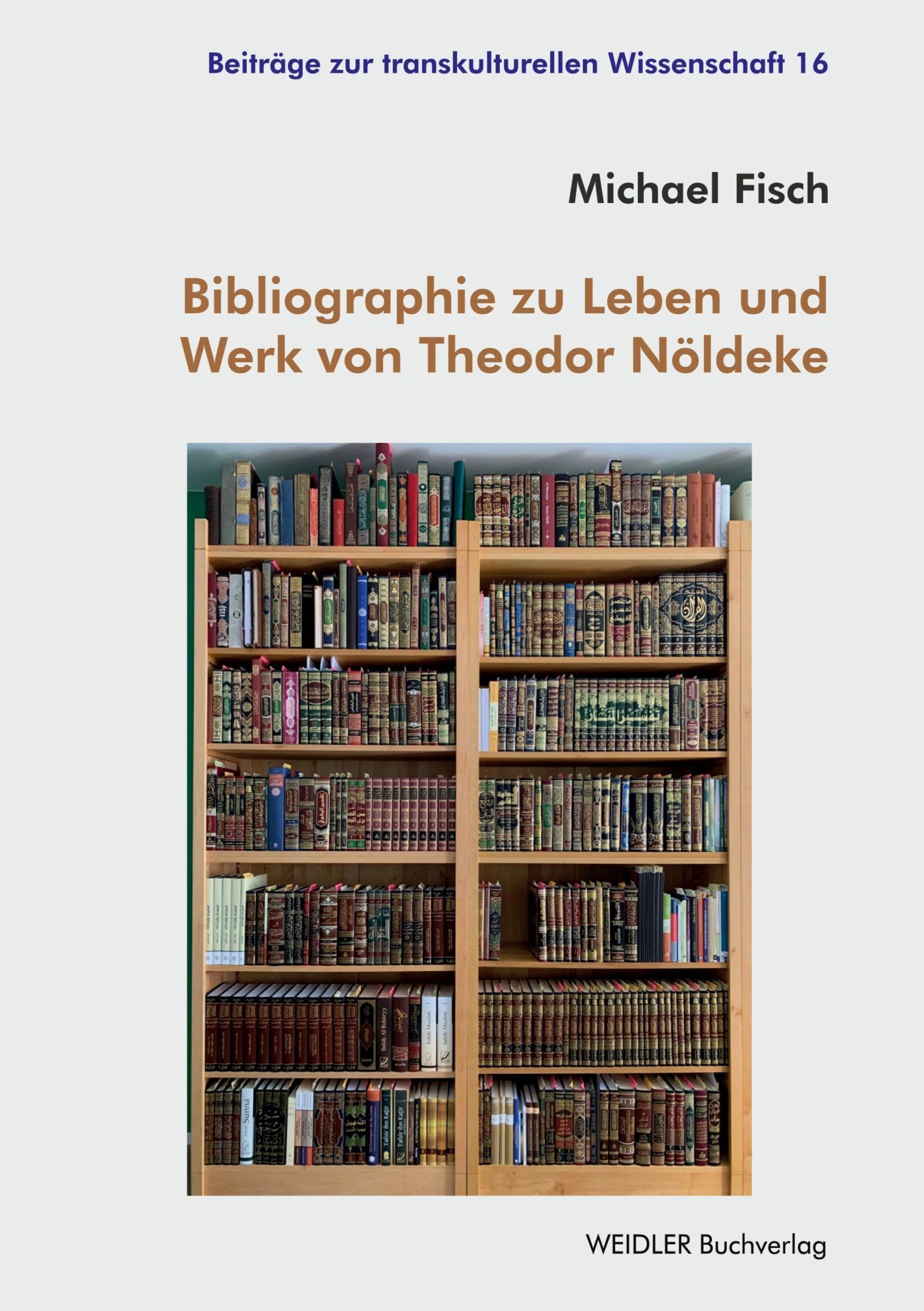 Bibliographie zu Leben und Werk von Theodor Nöldeke Books