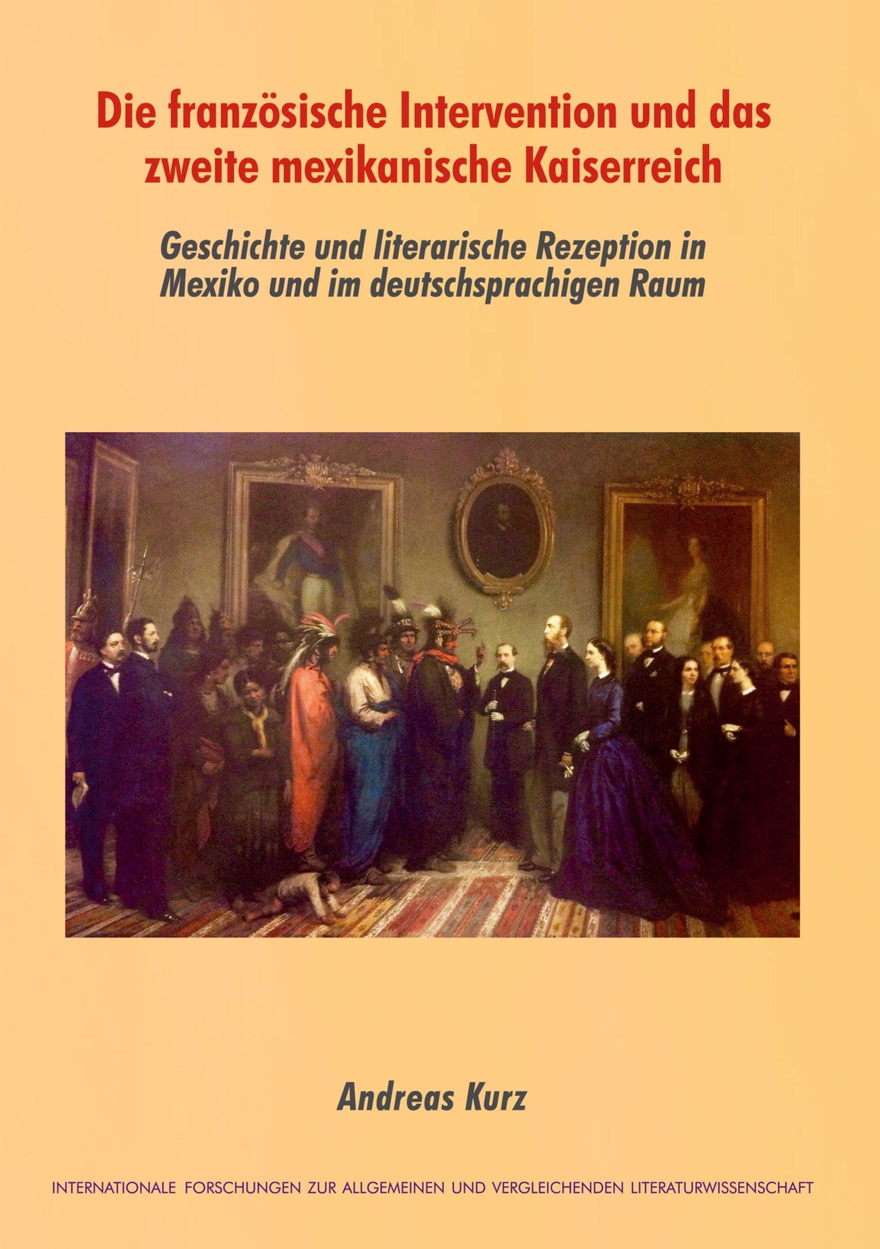 Die französische Intervention und das zweite mexikanische Kaiserreich Politics & History