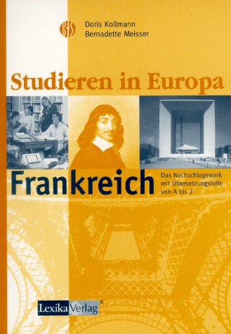Studieren in Europa: Frankreich. Das Nachschlagewerk mit Übersetzungshilfe von A-Z General education