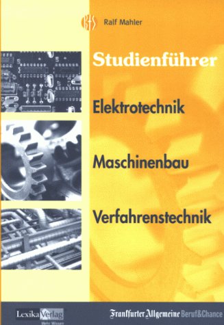 Studienführer, Elektrotechnik, Maschinenbau, Verfahrenstechnik Business & Technology