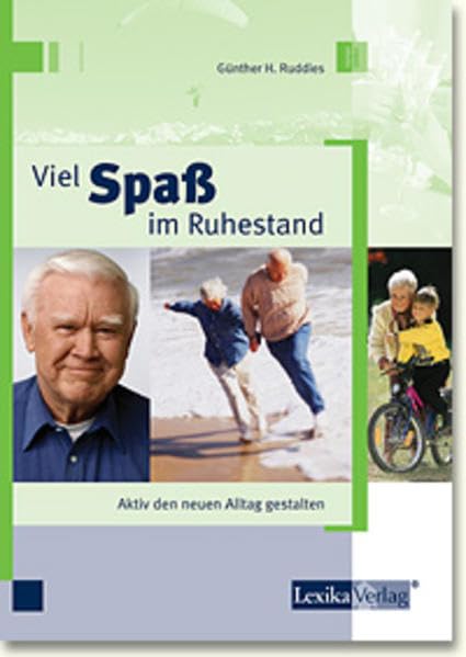 Viel Spass im Ruhestand Lifestyle