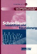 Schnellkurs Investition und Finanzierung Business, Finance & Career