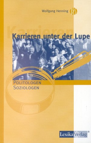 Karrieren unter der Lupe, Politologen, Soziologen Business, Finance & Career