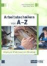 Arbeitstechniken von A – Z: Kreativ und effizient durch den Büroalltag Business, Finance & Career