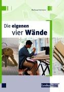 Die eigenen vier Wände: Immobilien planen, kaufen, bauen, finanzieren Business, Finance & Career