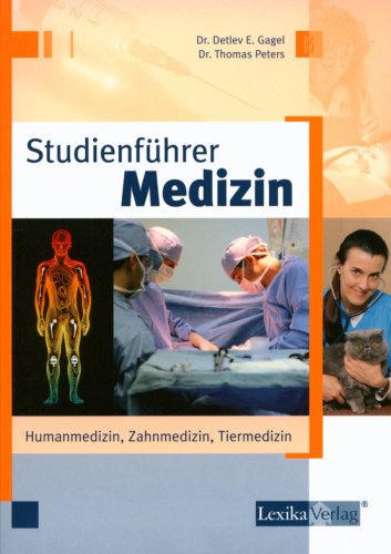 Studienführer Medizin: Humanmedizin, Zahnmedizin, Tiermedizin Medicine