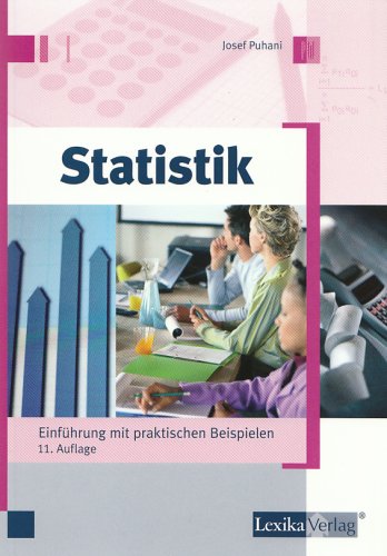 Statistik: Einführung mit praktischen Beispielen Business, Finance & Career