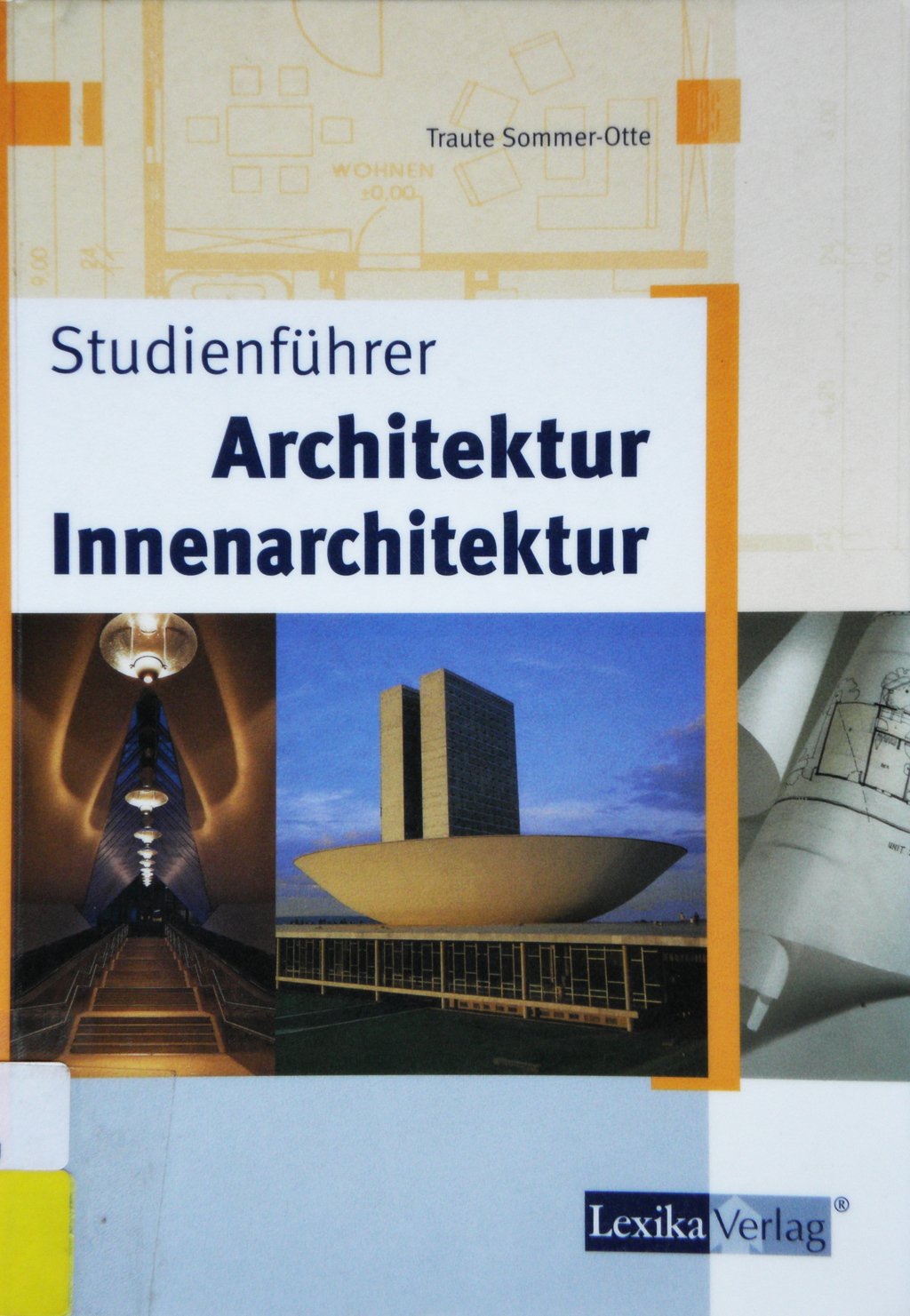 Studienführer Architketur - Innenarchitktur - Landschaftsarchitketur General education