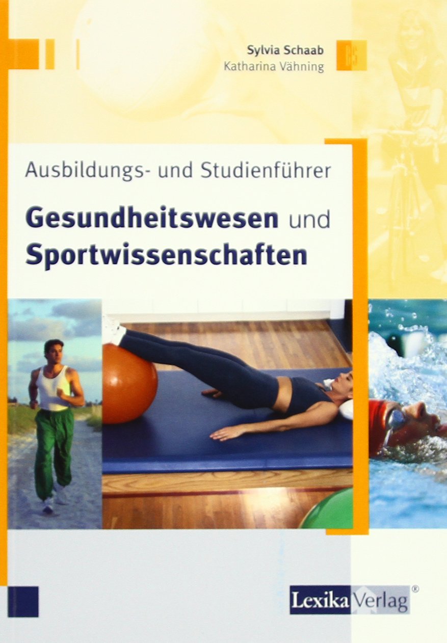 Ausbildungs- und Studienführer Gesundheitswesen und Sportwissenschaften Medicine