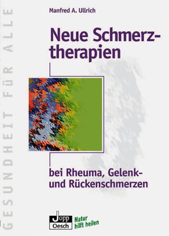 Neue Schmerztherapien. Bei Rheuma, Gelenk- und Rückenschmerzen Medicine