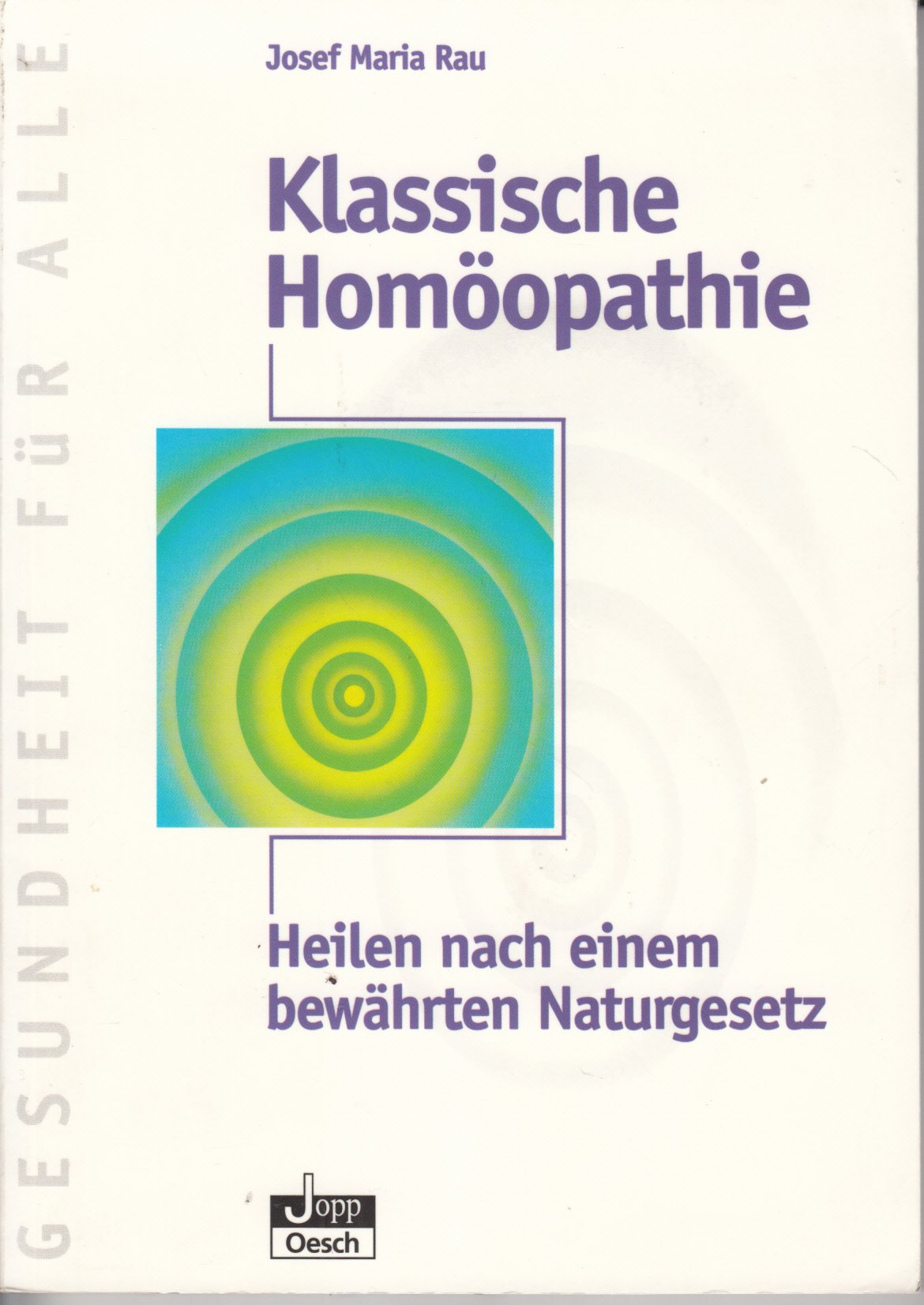 Klassische Homöopathie. Heilen nach einem bewährten Naturgesetz Health, Nutrition & Fitness
