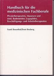 Handbuch für die Medizinischen Fachberufe Physiotherapeut, Masseur und med. Bademeister, Logopäde, Beschäftigungs- und Arbeitstherapeut Medicine