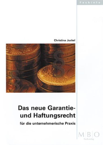 Das neue Garantie- und Haftungsrecht: Für die unternehmerische Praxis Books