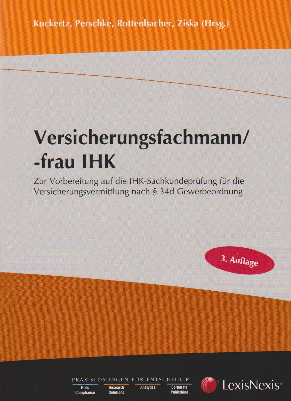 Versicherungsfachmann/-frau IHK: Zur Vorbereitung auf die IHK-Sachkundeprüfung für die Versicherungsvermittlung nach § 34d Gewerbeordnung Study Guides