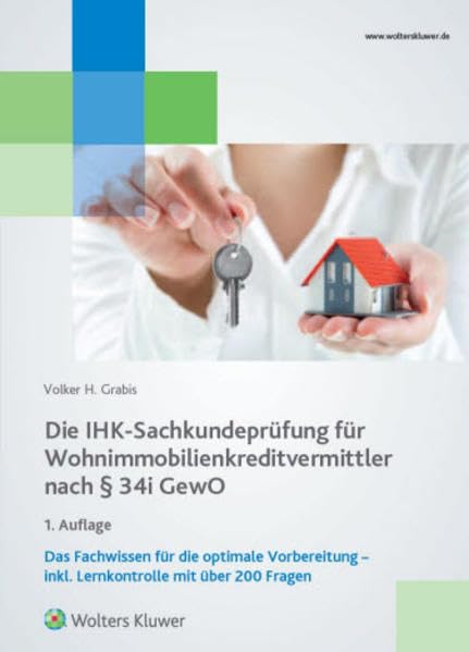 Die IHK-Sachkundeprüfung für Wohnimmobilienkreditvermittler nach § 34i Gewo Law