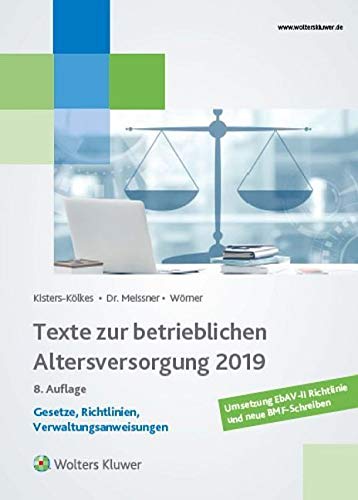 Texte zur betrieblichen Altersversorgung 2019: Gesetze, Richtlinien, Verwaltungsanweisungen. Umsetzung EbAV-II-Richtlinie und neue BMF-Schreiben Law