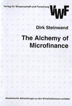 The Alchemy of Microfinance : The Evolution of the Indonesian People's Credit Banks (BPR) from 1895 to 1999 and a Contemporary Analysis (Akademische Abhandlungen zu den Wirtschaftswissenschaften) Law