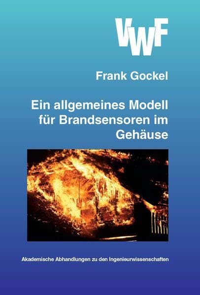 Ein allgemeines Modell für Brandsensoren im Gehäuse (Akademische Abhandlungen zu den Ingenieurswissenschaften) Books