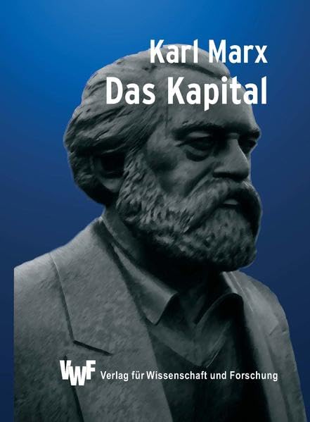 Das Kapital: Kurzfassung aller drei Bände: Kurzfass. aller 3 Bde. (Akademische Abhandlungen zu den Politischen Wissenschaften) Law