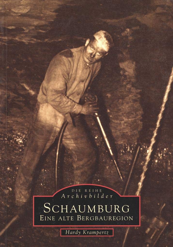Schaumburg. Eine alte Bergbauregion Politics & History